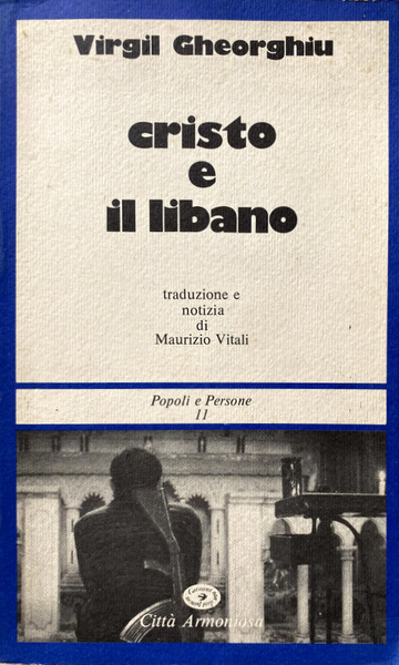 CRISTO E IL LIBANO CITTÀ ARMONIOSA. A CURA DI MAURIZIO …