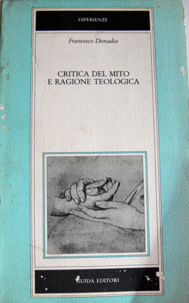 CRITICA DEL MITO E RAGIONE TEOLOGICA. SAGGIO SU RUDOLF BULTMANN