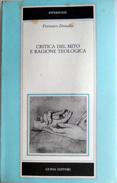 CRITICA DEL MITO E RAGIONE TEOLOGICA. SAGGIO SU RUDOLF BULTMANN