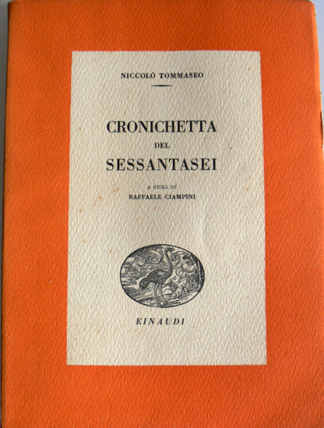 CRONICHETTA DEL SESSANTASEI. A CURA DI RAFFAELE CIAMPINI