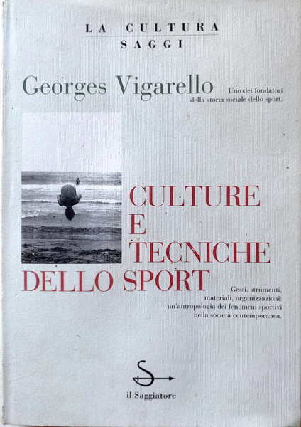 CULTURE E TECNICHE DELLO SPORT. GESTI, STRUMENTI, MATERIALI, ORGANIZZAZIONI. UN'ANTROPOLOGIA …