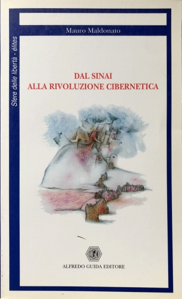 DAL SINAI ALLA RIVOLUZIONE CIBERNETICA: L'ORDINE INDIVIDUALISTICO DELLA LIBERTÀ