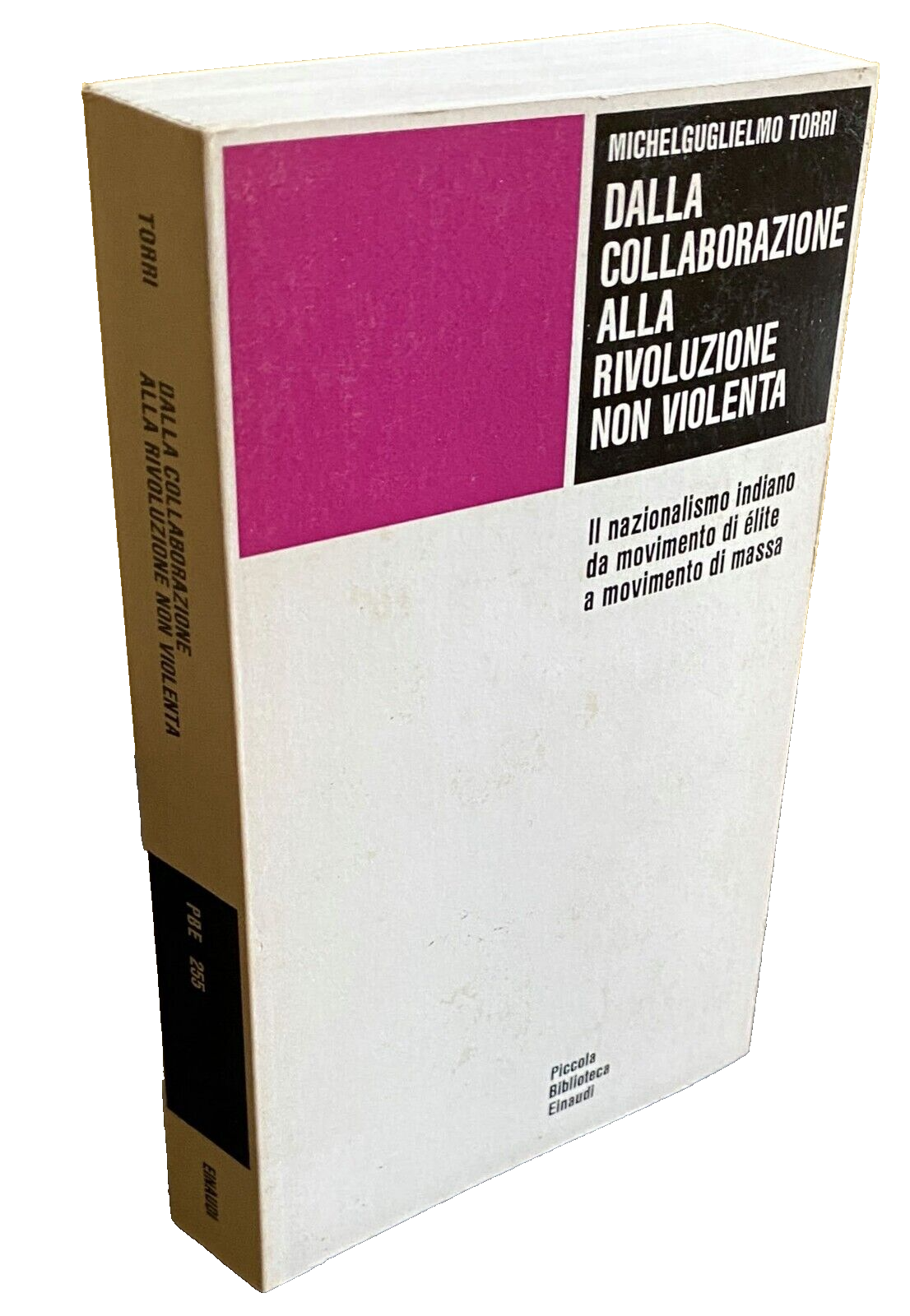 DALLA COLLABORAZIONE ALLA RIVOLUZIONE NON VIOLENTA. IL NAZIONALISMO INDIANO DA …