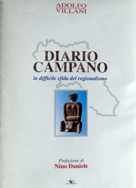 DIARIO CAMPANO: LA DIFFICILE SFIDA AL REGIONALISMO