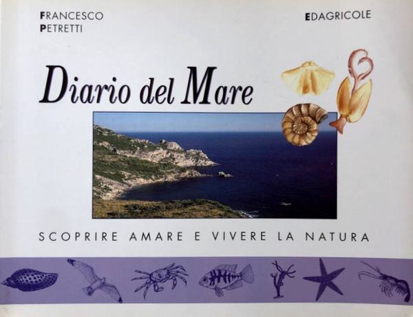 DIARIO DEL MARE. SCOPRIRE, AMARE E VIVERE LA NATURA