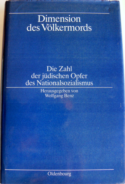DIMENSION DES VÖLKERMORDS: DIE ZAHL DER JÜDISCHEN OPFER DES NATIONALSOZIALISMUS …