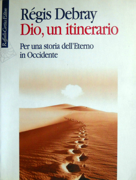 DIO, UN ITINERARIO. PER UNA STORIA DELL'ETERNO IN OCCIDENTE