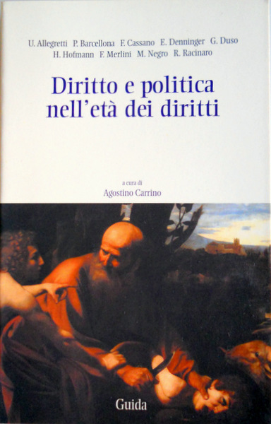 DIRITTO E POLITICA NELL'ETÀ DEI DIRITTI. A CURA DI AGOSTINO …