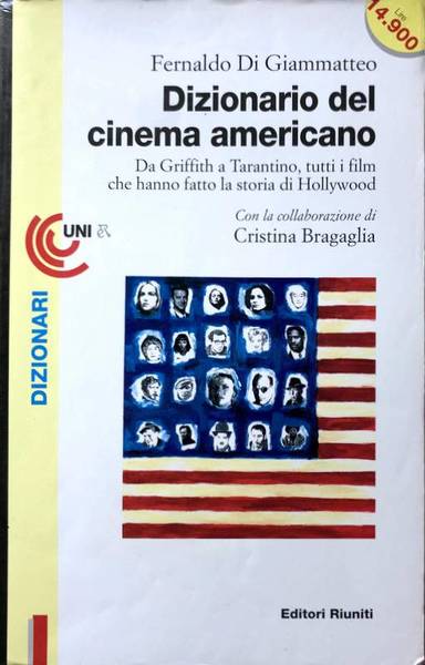 DIZIONARIO DEL CINEMA AMERICANO. DA GRIFFITH A TARANTINO, TUTTI I …