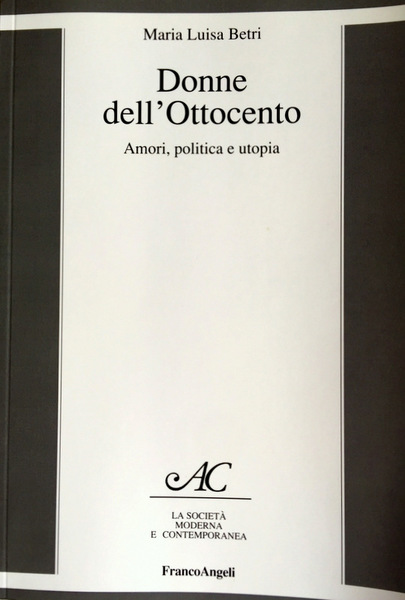 DONNE DELL'OTTOCENTO. AMORI, POLITICA E UTOPIA