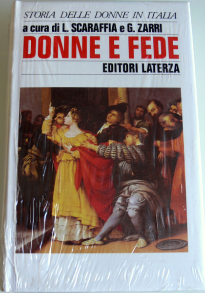 DONNE E FEDE. SANTITÀ E VITA RELIGIOSA IN ITALIA. A …