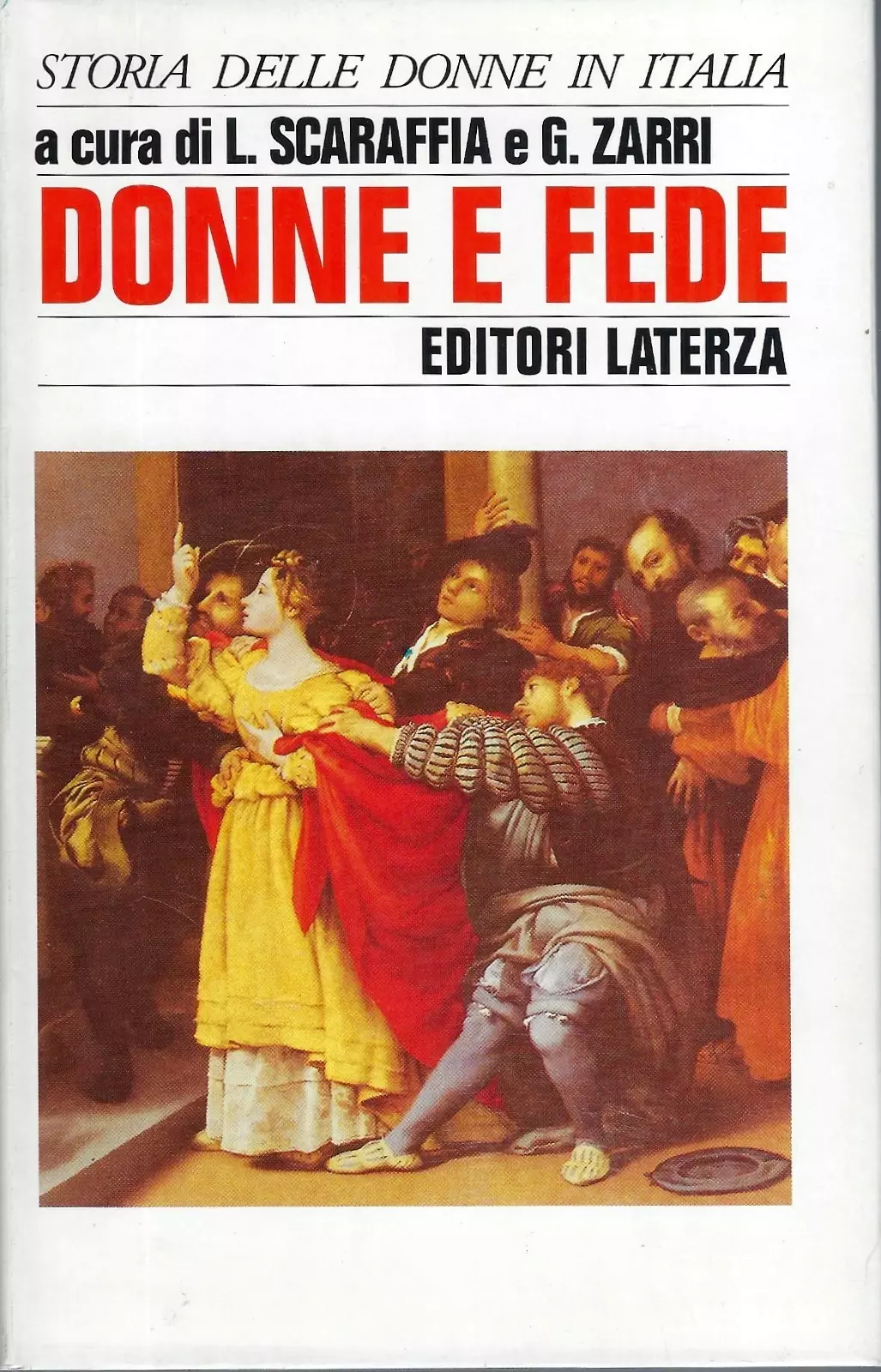 DONNE E FEDE. SANTITÀ E VITA RELIGIOSA IN ITALIA. A …