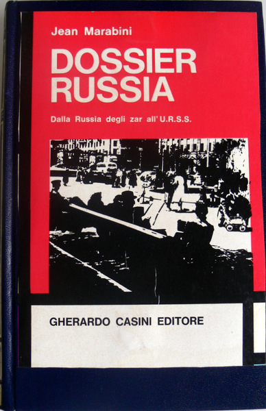 DOSSIER RUSSIA. DALLA RUSSIA DEGLI ZAR ALL'URSS