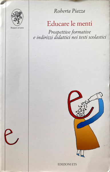 EDUCARE LE MENTI. PROSPETTIVE FORMATIVE E INDIRIZZI DIDATTICI NEI TESTI …