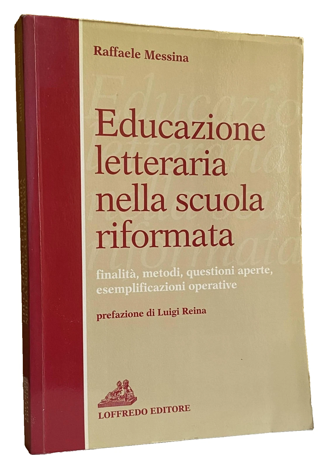 EDUCAZIONE LETTERARIA NELLA SCUOLA RIFORMATA. FINALITÀ, METODI, QUESTIONI APERTE, ESEMPLIFICAZIONI …