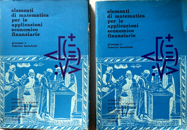 ELEMENTI DI MATEMATICA PER LE APPLICAZIONI ECONOMICO-FINANZIARIE. ARITMETICA E ALGEBRA …