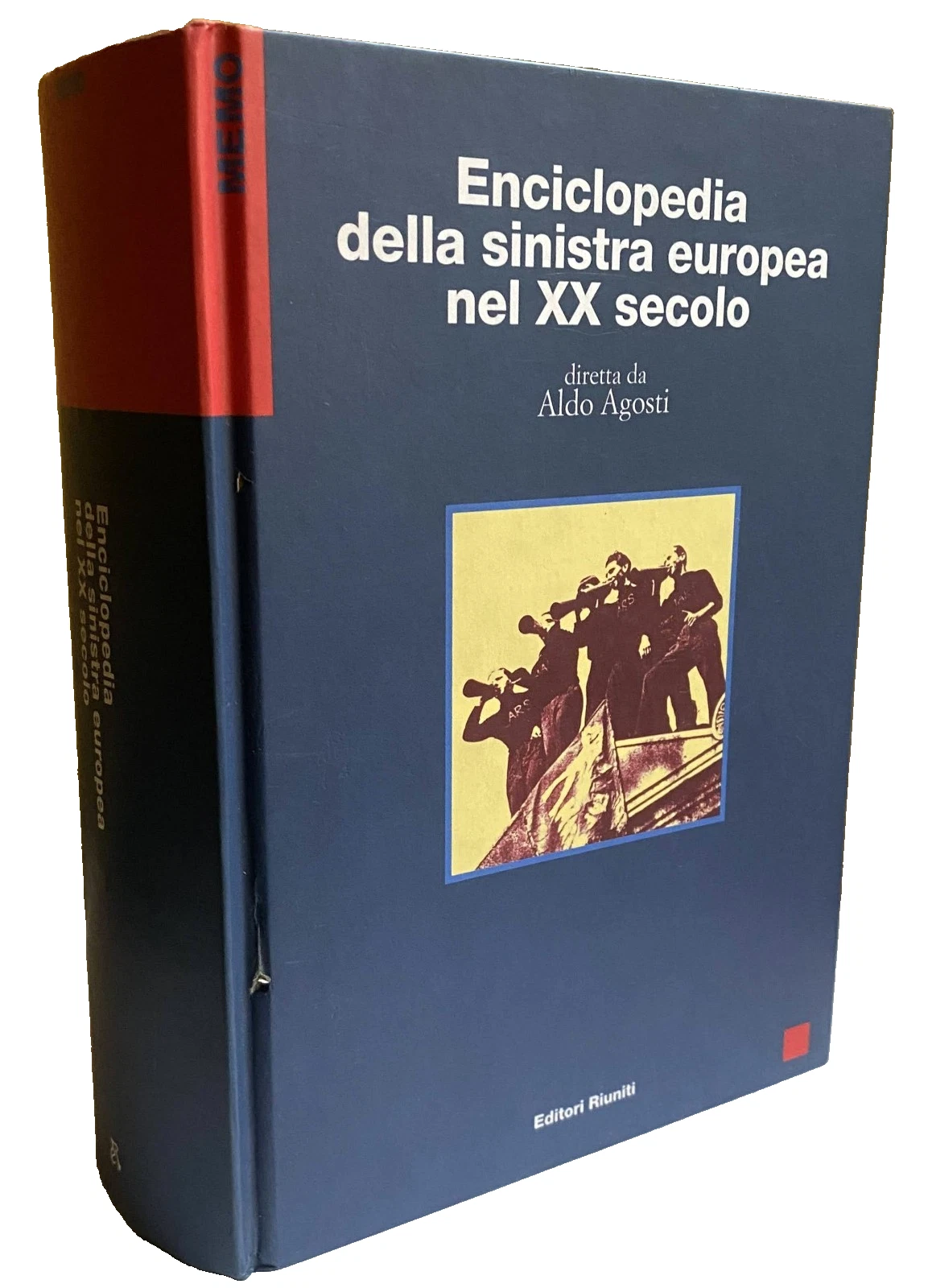 ENCICLOPEDIA DELLA SINISTRA EUROPEA NEL XX SECOLO. (DIRETTA DA ALDO …