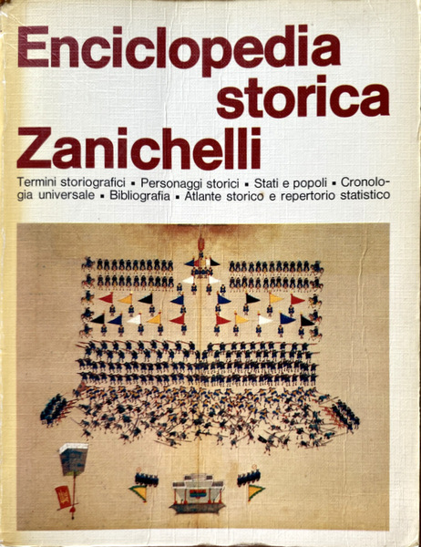 ENCICLOPEDIA STORICA. TERMINI STORIOGRAFICI, PERSONAGGI STORICI, STATI E POPOLI, CRONOLOGIA …