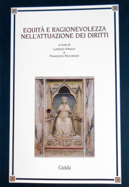 EQUITÀ E RAGIONEVOLEZZA NELL'ATTUAZIONE DEI DIRITTI. A CURA DI LORENZO …