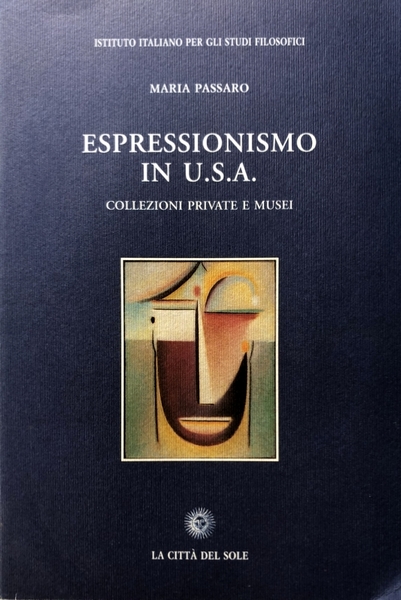 ESPRESSIONISMO IN U.S.A. COLLEZIONI PRIVATE E MUSEI (1912-1950)