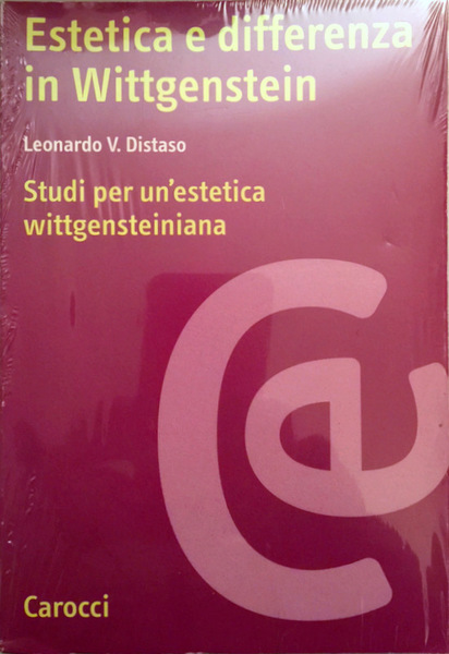 ESTETICA E DIFFERENZA IN WITTGENSTEIN. STUDI PER UN'ESTETICA WITTGENSTEINIANA