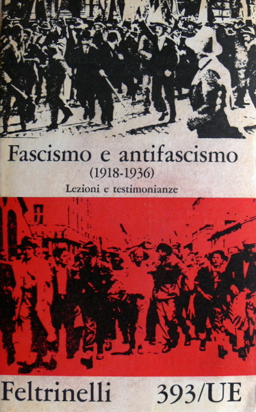 FASCISMO E ANTIFASCISMO (1918-1936). LEZIONI E TESTIMONIANZE. (VOLUME 2)