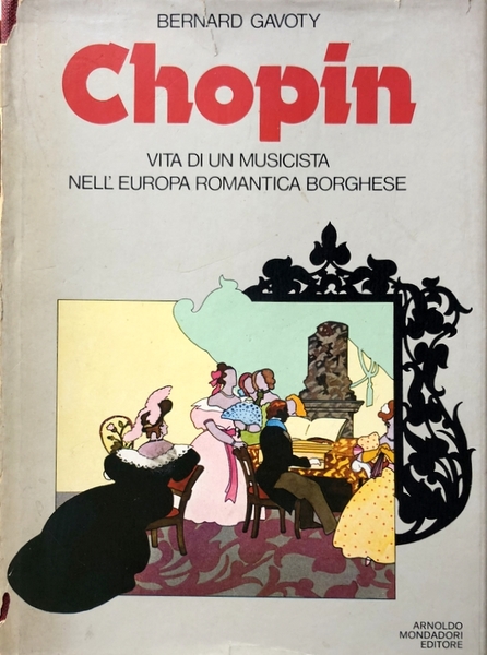 FEDERICO CHOPIN (FRYDERYK FRANCISZEK CHOPIN). VITA DI UN MUSICISTA NELL'EUROPA …