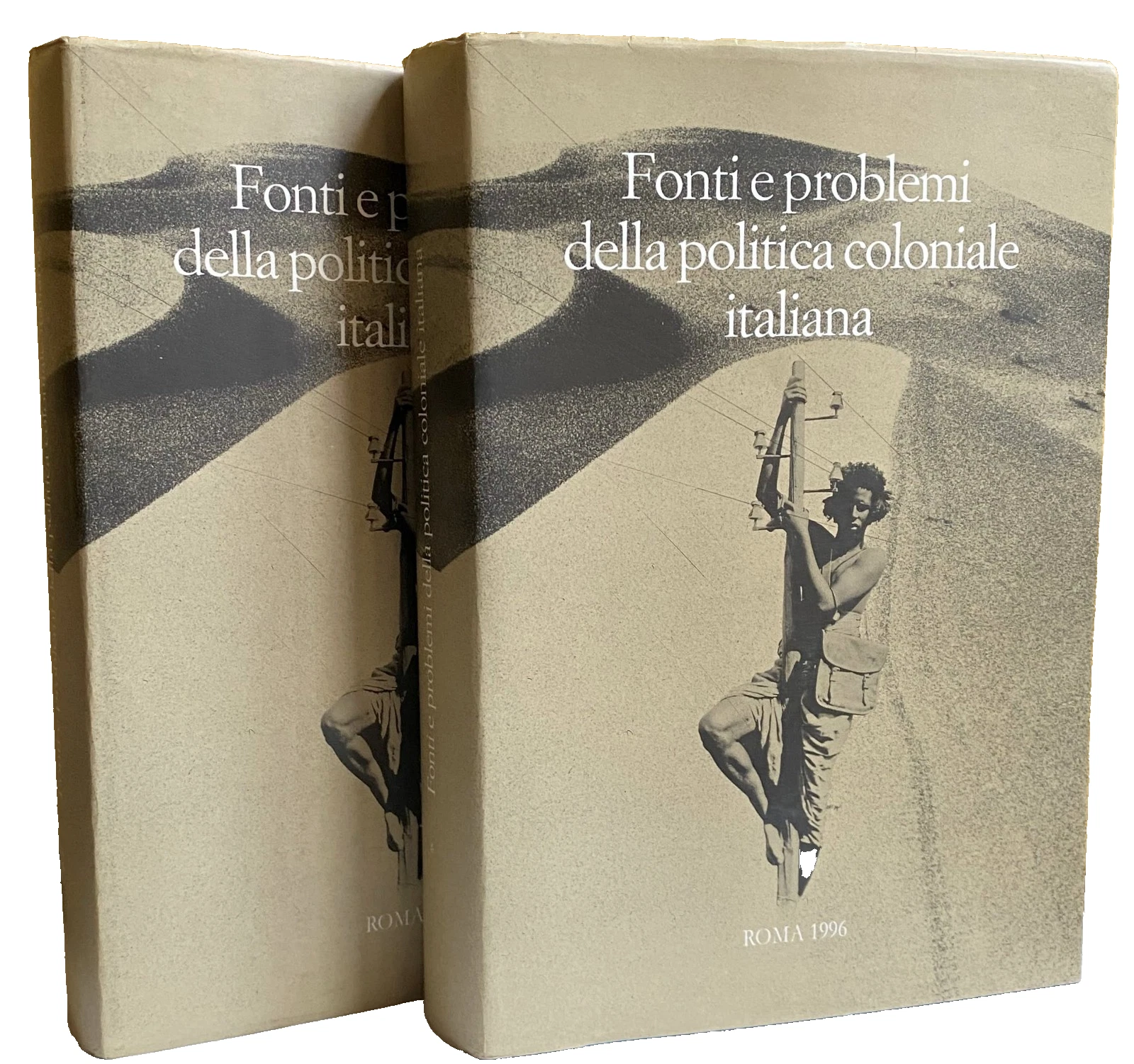 FONTI E PROBLEMI DELLA POLITICA COLONIALE ITALIANA. Atti del convegno …