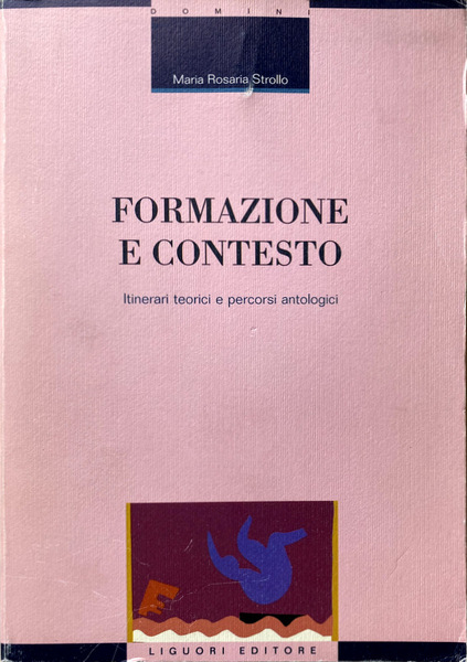FORMAZIONE E CONTESTO. ITINERARI TEORICI E PERCORSI ANTOLOGICI. CON FLOPPY …