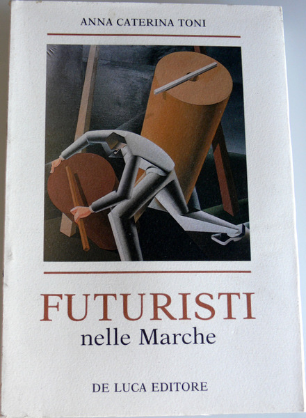 FUTURISTI NELLE MARCHE