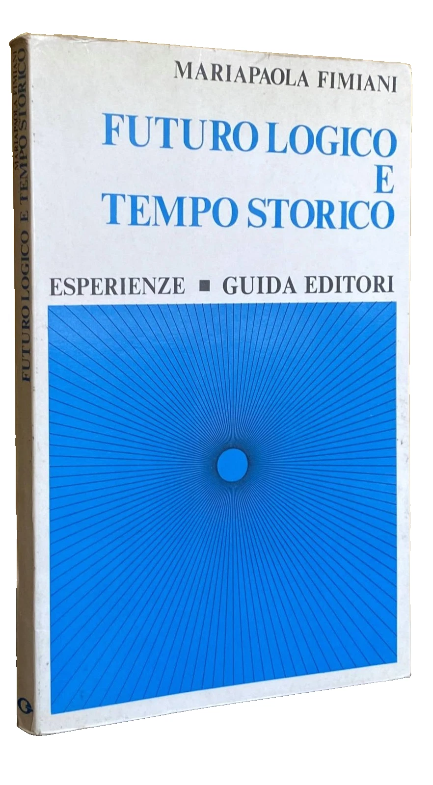 FUTURO LOGICO E TEMPO STORICO