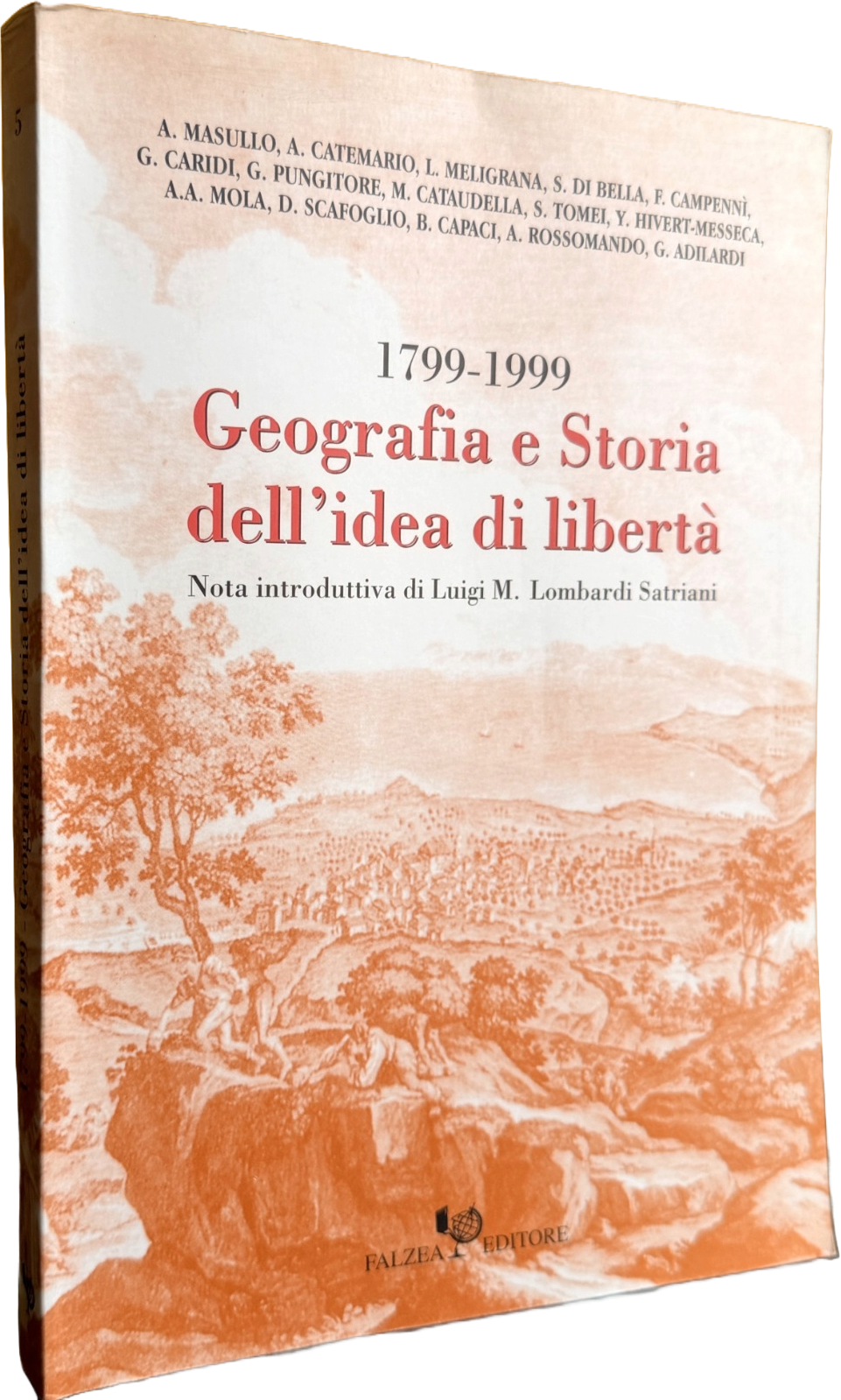 GEOGRAFIA E STORIA DELL'IDEA DI LIBERTÀ: 1799-1999