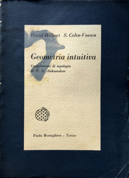 GEOMETRIA INTUITIVA. COMPLEMENTI DI TOPOLOGIA DI PAVEL SERGEEVIC ALEKSANDROV
