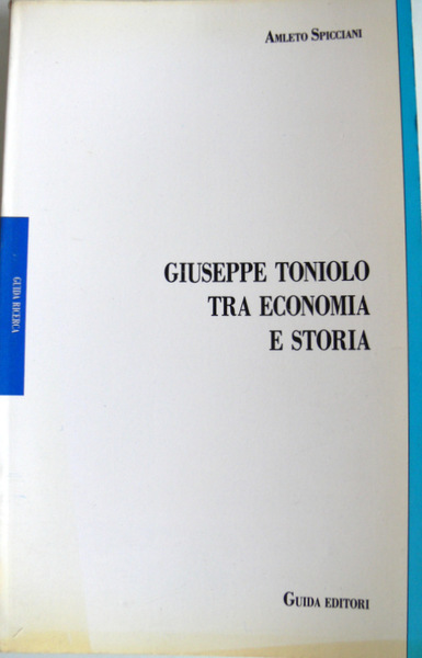 GIUSEPPE TONIOLO TRA ECONOMIA E STORIA