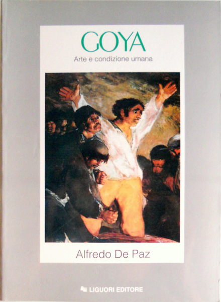 GOYA. ARTE E CONDIZIONE UMANA