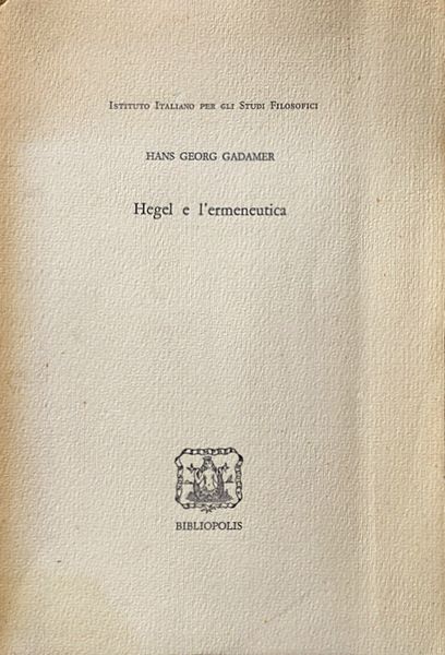 HEGEL E L'ERMENEUTICA. INTRODUZIONE DI VALERIO VERRA