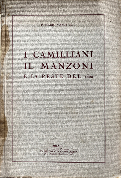 I CAMILLIANI, IL MANZONI E LA PESTE DEL 1630