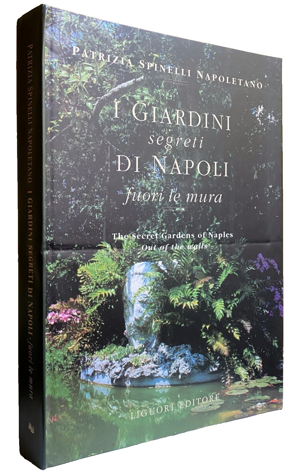 I GIARDINI SEGRETI DI NAPOLI. FUORI LE MURA; THE SECRET …