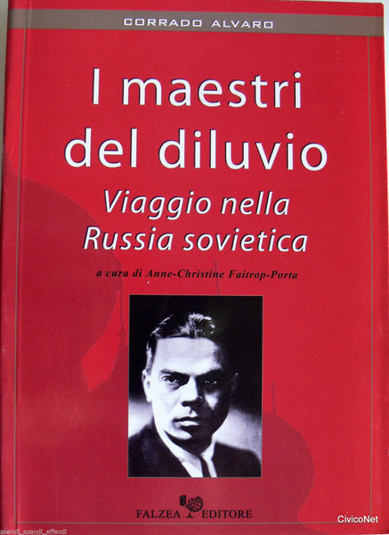 I MAESTRI DEL DILUVIO. VIAGGIO NELLA RUSSIA SOVIETICA