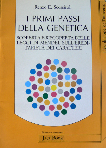 I PRIMI PASSI DELLA GENETICA. SCOPERTA E RISCOPERTA DELLE LEGGI …