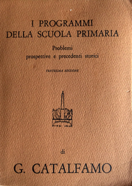 I PROGRAMMI DELLA SCUOLA PRIMARIA: SAGGI CRITICI