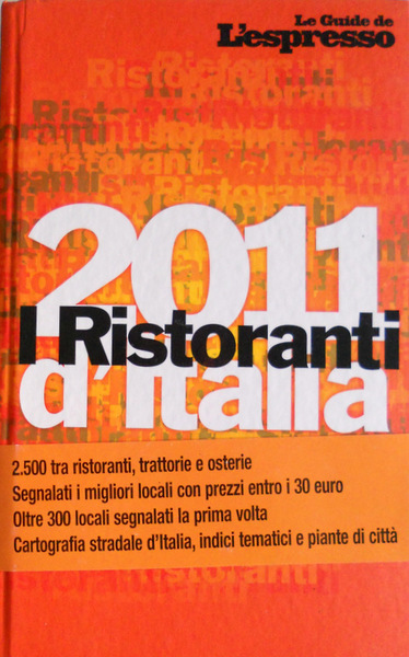 I RISTORANTI D'ITALIA 2011 LE GUIDE DE L'ESPRESSO