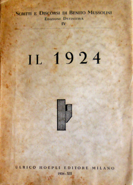 IL 1924. SCRITTI E DISCORSI DI BENITO MUSSOLINI IV
