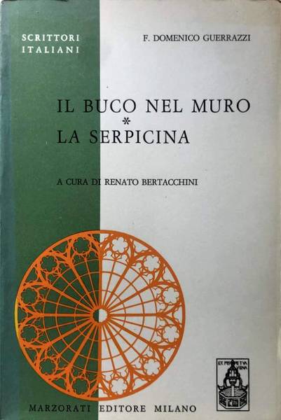 IL BUCO NEL MURO; LA SERPICINA. A CURA DI RENATO …