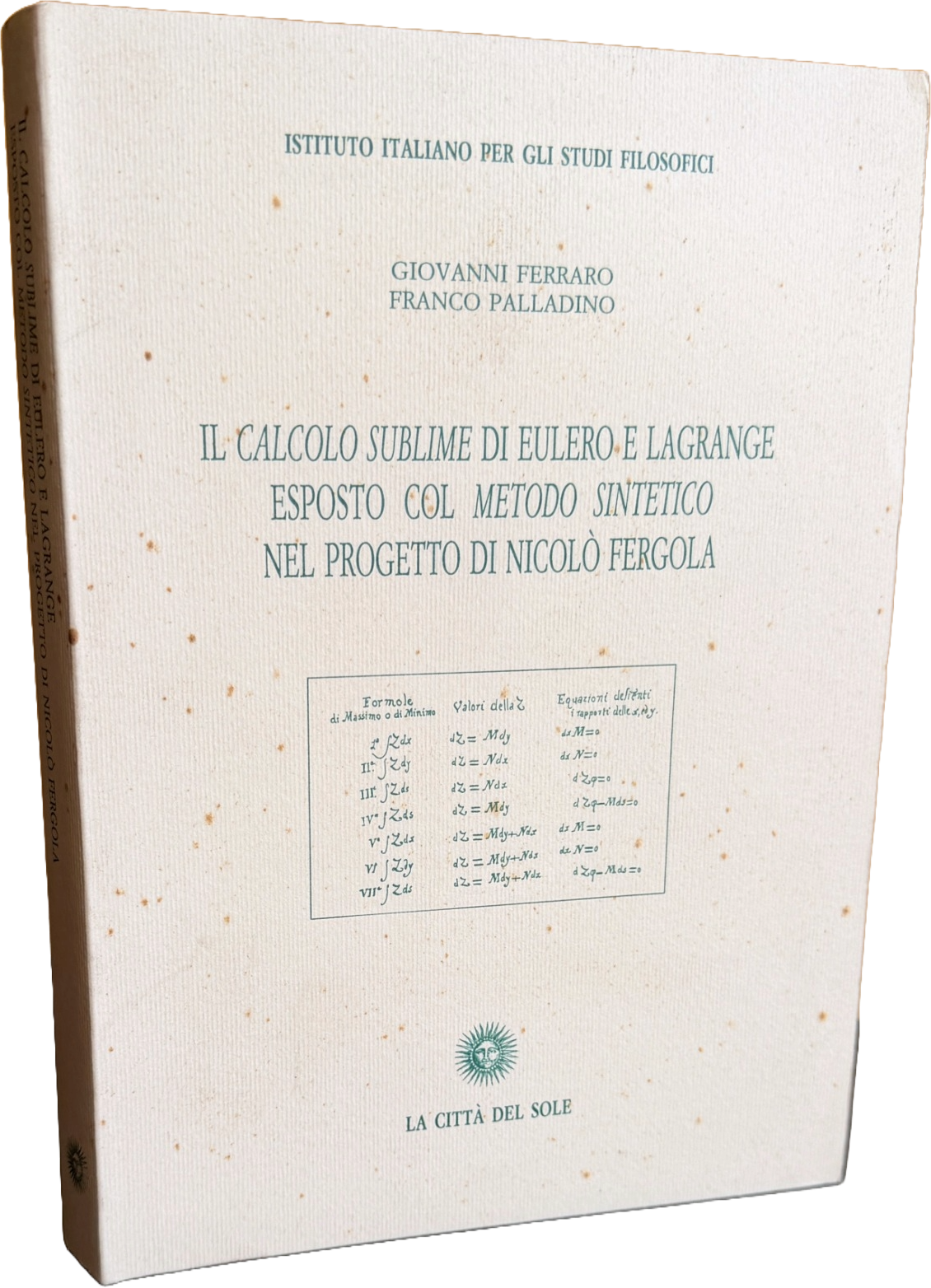 IL CALCOLO SUBLIME DI EULERO E LAGRANGE ESPOSTO COL METODO …