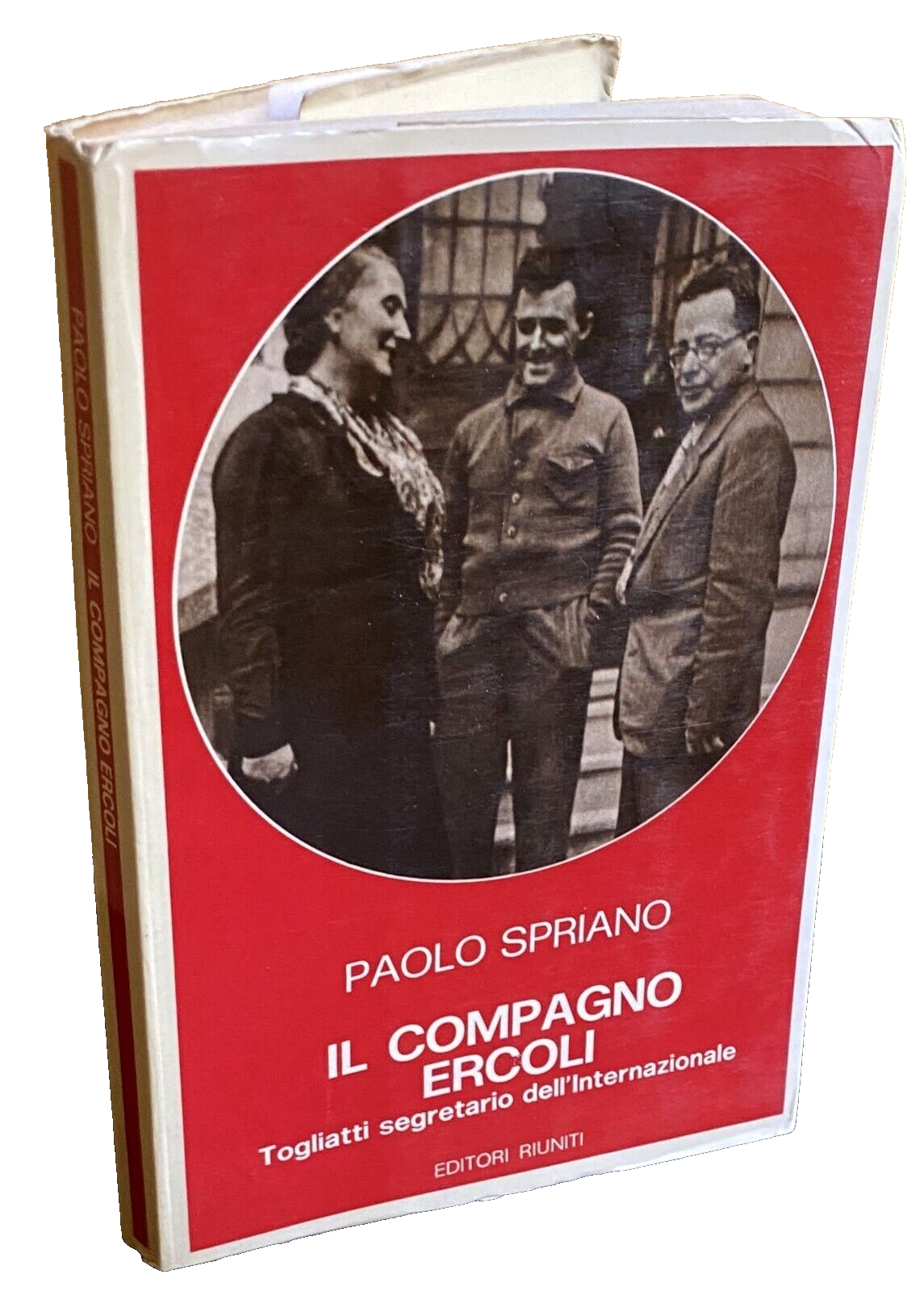 IL COMPAGNO ERCOLI: TOGLIATTI SEGRETARIO DELL'INTERNAZIONALE