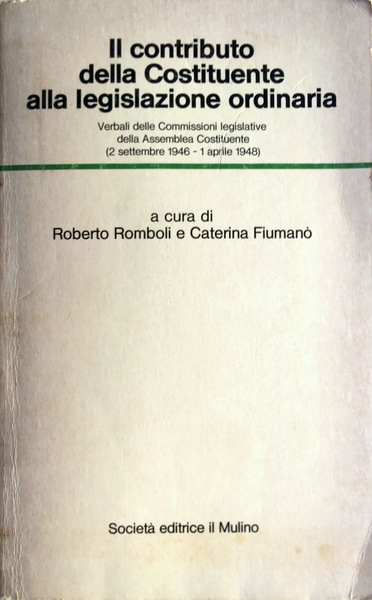 IL CONTRIBUTO DELLA COSTITUENTE ALLA LEGISLAZIONE ORDINARIA