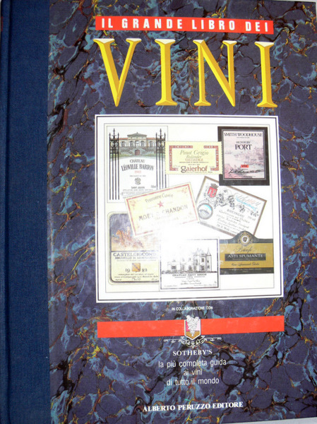 IL GRANDE LIBRO DEI VINI. SOTHEBY'S LA PIÙ COMPLETA GUIDA …