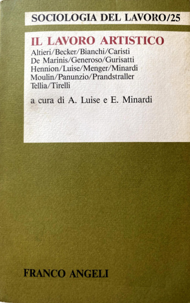 IL LAVORO ARTISTICO. A CURA DI ANNA LUISE, EVERARDO MINARDI