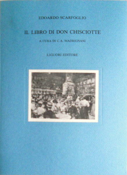 IL LIBRO DI DON CHISCIOTTE. A CURA DI CARLO A. …